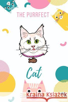The Purrfect Cat: Turkish Angora Cat Love Cat 9781078377492