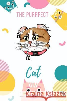 The Purrfect Cat: American Curl Cat Love Cat 9781078378093