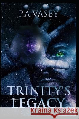 Trinity's Legacy Pa Vasey 9781078388382 Independently Published