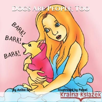 Dogs Are People, Too Anika Levi, Peipei, Maya Foxx 9781078397513