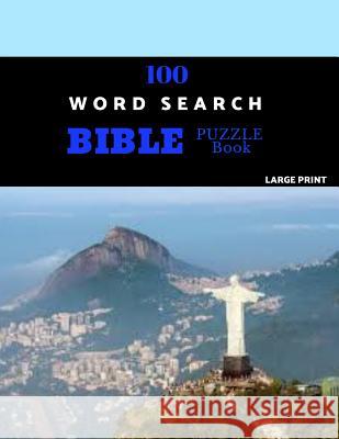 100 Word Search Bible Puzzle Book Large Print: Brain Challenging Bible Puzzles For Hours Of Fun Salome Puzzles 9781078402644