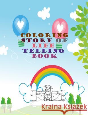 Coloring Story of life telling book: A Coloring Book with story of family, human, animals, children, lady, housing, places included miscellaneous thin Crystal S. Christensen 9781078414760 Independently Published