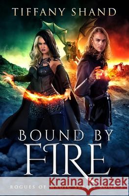 Bound By Fire Tiffany Shand 9781078416955 Independently Published