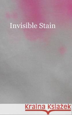 Invisible Stain Jenni Thornley 9781078442886