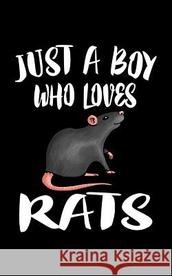 Just A Boy Who Loves Rats: Animal Nature Collection Marko Marcus 9781078492751