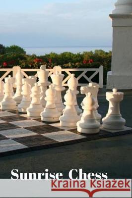 Sunrise Chess Lisa Bird Lisa Chase 9781079013764 Independently Published