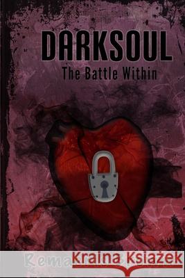 Darksoul: The Battle Within Remaeris Brown Shelby Ayers Ashley Aviles 9781079022704