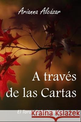 A través de las Cartas Alcázar, Arianna 9781079063455