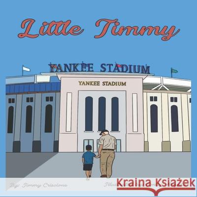 Little Timmy Emily Aranda Jimmy Criscione 9781079121889 Independently Published