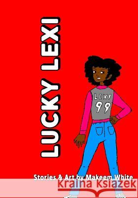 Lucky Lexi Makeem White 9781079124309 Independently Published