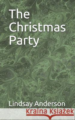 The Christmas Party Lindsay Anderson 9781079125467 Independently Published