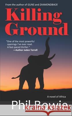 Killing Ground Phil Bowie 9781079131796