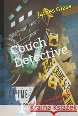 Couch Detective James C. Glass 9781079140095 Independently Published