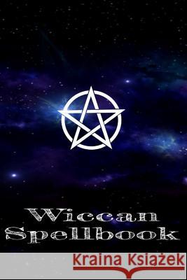 Wiccan SpellBook: Record your spells and rituals! Kassandra Summers 9781079144314