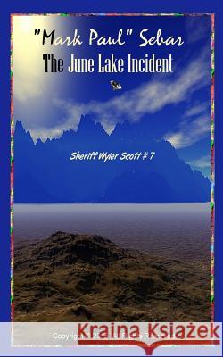 The June Lake Incident Mark Paul Sebar 9781079160819