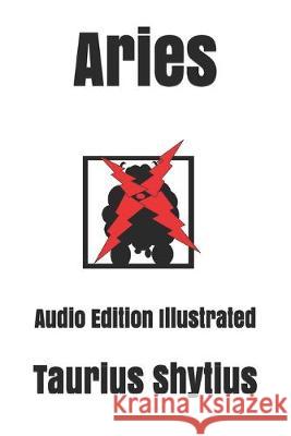 Aries: Audio Edition Illustrated Nostradharmarse                          Madam Zelldaaar Taurius Shytius 9781079178234 Independently Published