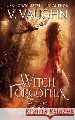 Witch Forgotten V. Vaughn 9781079232554