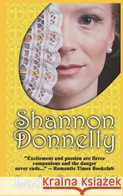 Lady Scandal: A Traditional Regency Romance Shannon Donnelly 9781079260694 Independently Published