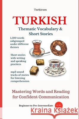 Turkish: Thematic Vocabulary and Short Stories Turkicum Boo Elvin Allazov 9781079264234 Independently Published
