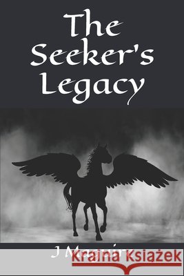 The Seeker's Legacy J. Maguire 9781079291223