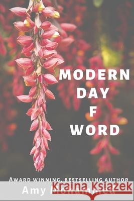 Modern Day F Word Amy Mohammed 9781079299885 Independently Published