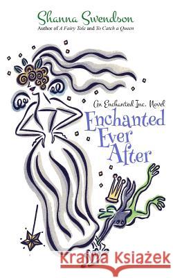 Enchanted Ever After Shanna Swendson 9781079317138