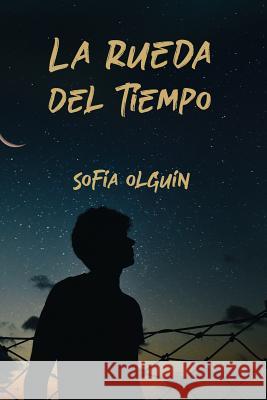 La rueda del tiempo Sofia Olguin 9781079348699