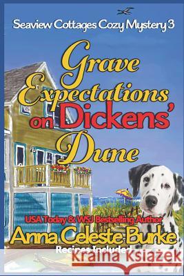 Grave Expectations on Dickens' Dune Seaview Cottages Cozy Mystery #3 Peggy Hyndman Ying Cooper Anna Celeste Burke 9781079354782