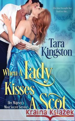 When a Lady Kisses a Scot Tara Kingston 9781079374520