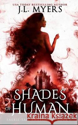 Shades of Human J. L. Myers 9781079392456 Independently Published