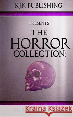 The Horror Collection: Purple Edition: THC Book 3 Kelley Armstrong Ray Garton Simon Clark 9781079410266