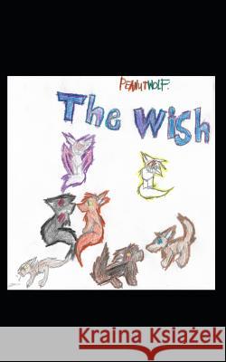 The Wish: PeanutWolf Payton Hass 9781079468878