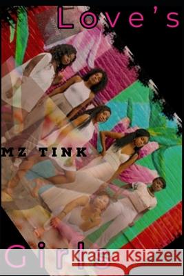 Love's Girls Mz Tink 9781079472721 Independently Published