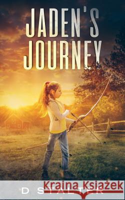 Jaden's Journey D. Stalter 9781079491678 Independently Published