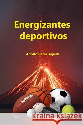 Energizantes deportivos Adolfo Pere 9781079504552 Independently Published