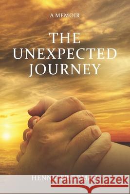 The Unexpected Journey Hennie Friedman 9781079508901