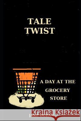 Tale Twist: Interactive Books For Young Adults Jake Duzan 9781079532500