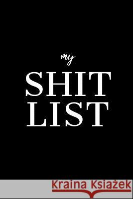 My Shit List A. D. Publishing 9781079535242 Independently Published