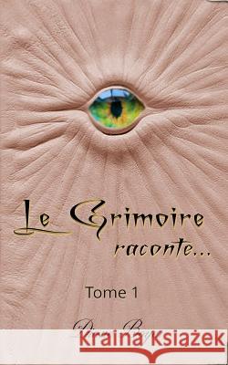 Le Grimoire raconte... Diane Boyer 9781079548532 Independently Published