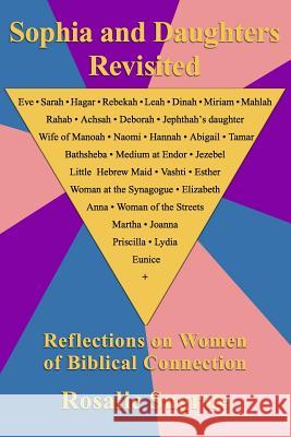 Sophia and Daughters Revisited: Reflections on Women of Biblical Connection Rosalie Sugrue 9781079564211 Independently Published