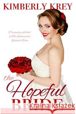 The Hopeful Bride: A Sweet Country Romance Kimberly Krey 9781079574692