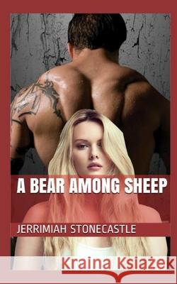 A Bear Among Sheep Anshagul Quality Designs Jerrimiah Stonecastle 9781079605143 Independently Published