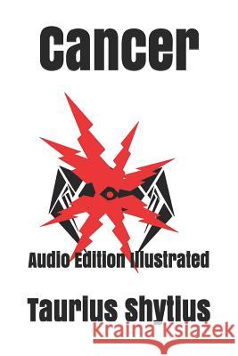 Cancer: Audio Edition Illustrated Nostradharmarse                          Madam Zelldaaar Taurius Shytius 9781079610543 Independently Published