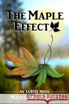 The Maple Effect Madeleine N. Cull 9781079653182