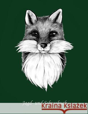 Jagd- und Schussbuch: Ein Jagdtagebuch Jagdbuch Au 9781079684698 Independently Published