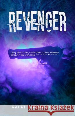 Revenger Shelia E. Bell Ralph Thompso 9781079726572 Independently Published