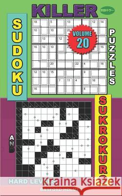 Killer sudoku puzzles and Sukrokuro.: Hard levels. Basford Holmes 9781079739046