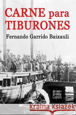 Carne para tiburones Fernando Garrido Baixauli 9781079741551 Independently Published