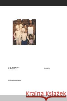Judgment Day: God Judges Volume 1 Musau Mattmeachamjr 9781079742879 Independently Published