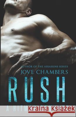 Rush: a Hitman Romance Jove Chambers 9781079754544